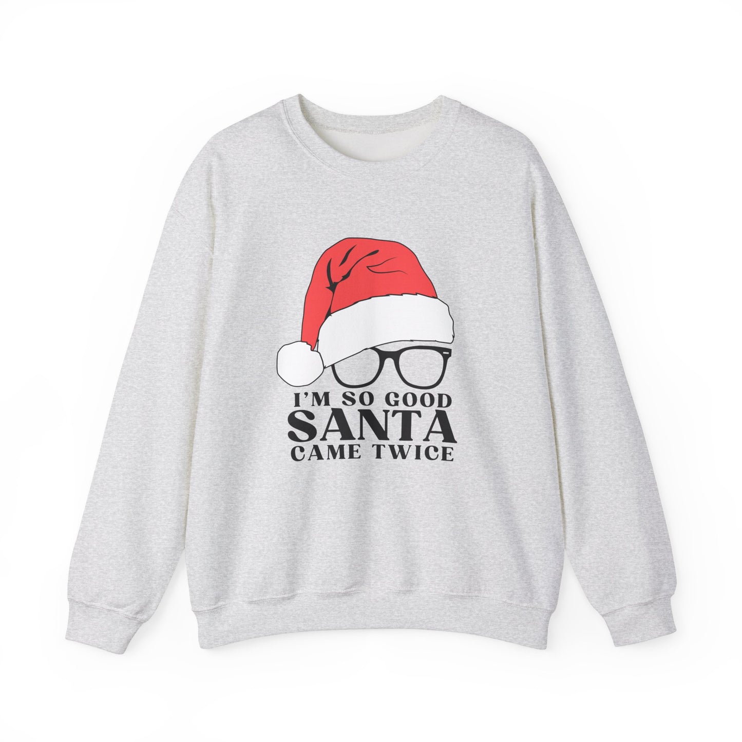 So good Santa came twice Gildan Crewneck Sweatshirt