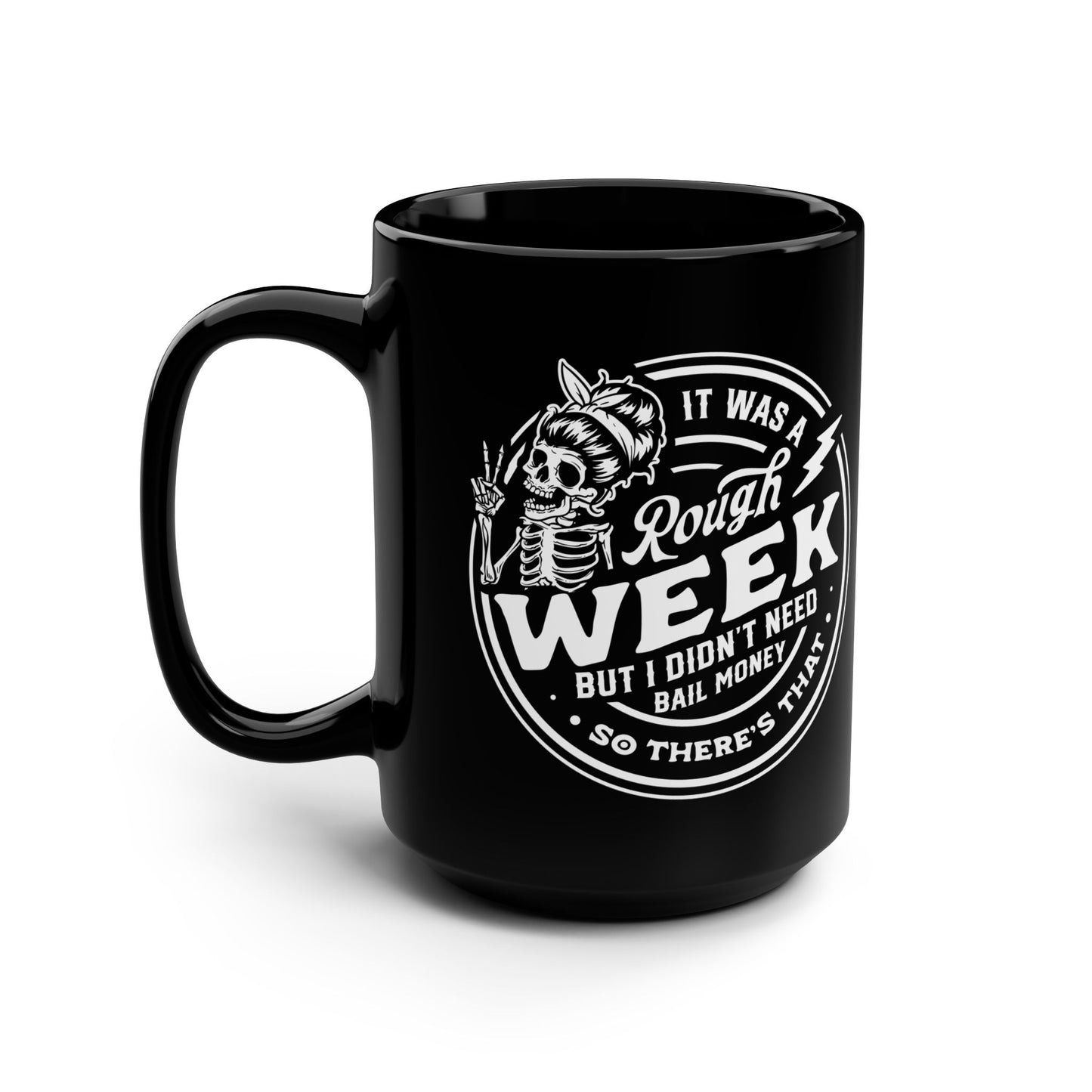 Rough Week Black Mug, 15oz
