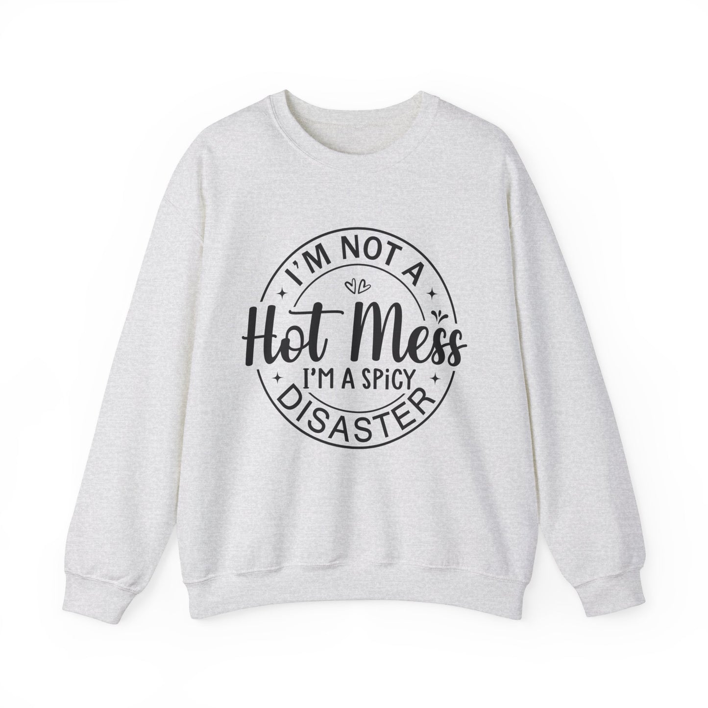 Hot Mess Gildan Crewneck Sweatshirt