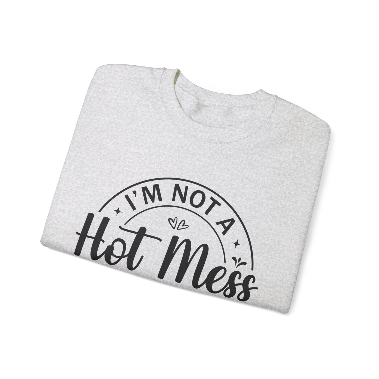 Hot Mess Gildan Crewneck Sweatshirt