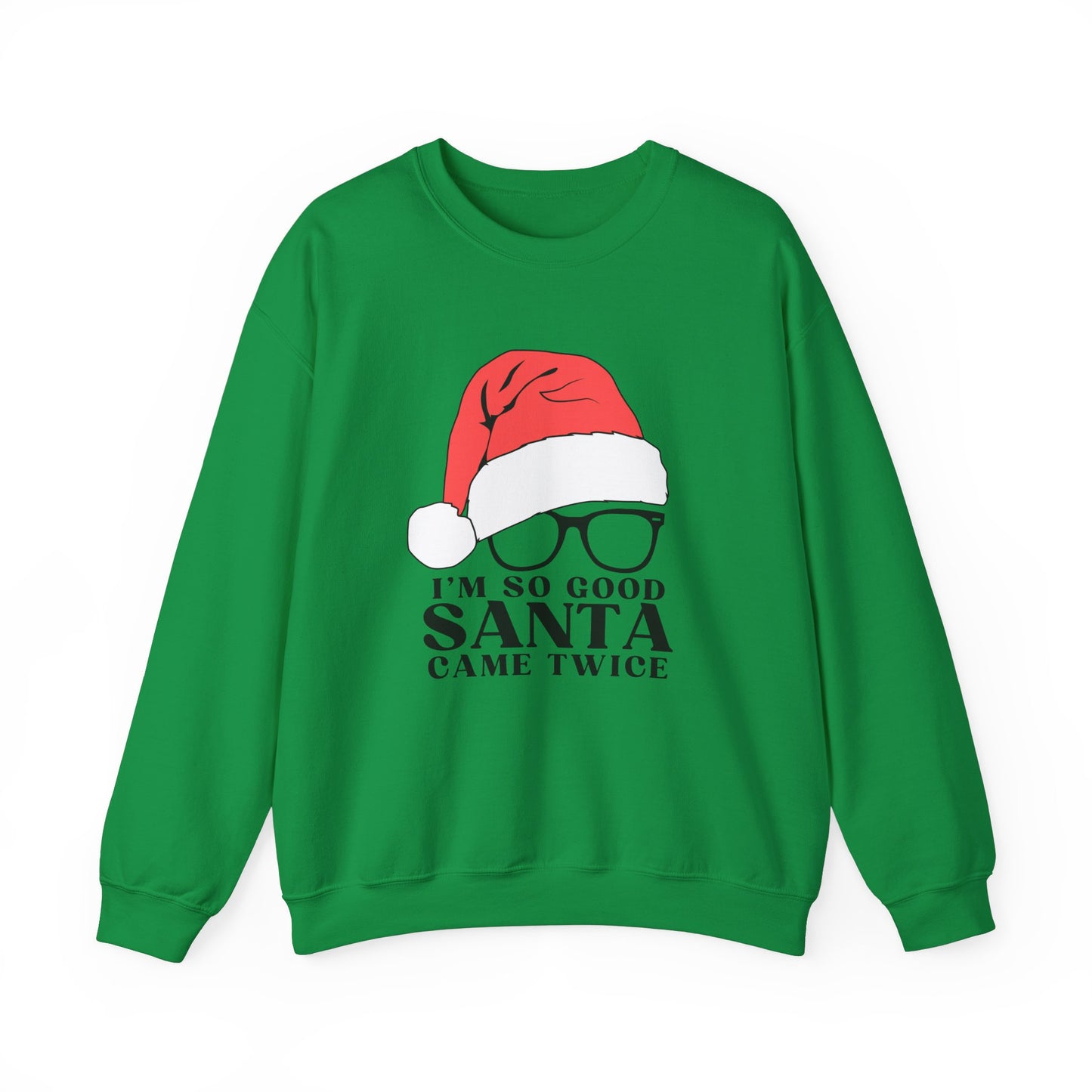 So good Santa came twice Gildan Crewneck Sweatshirt