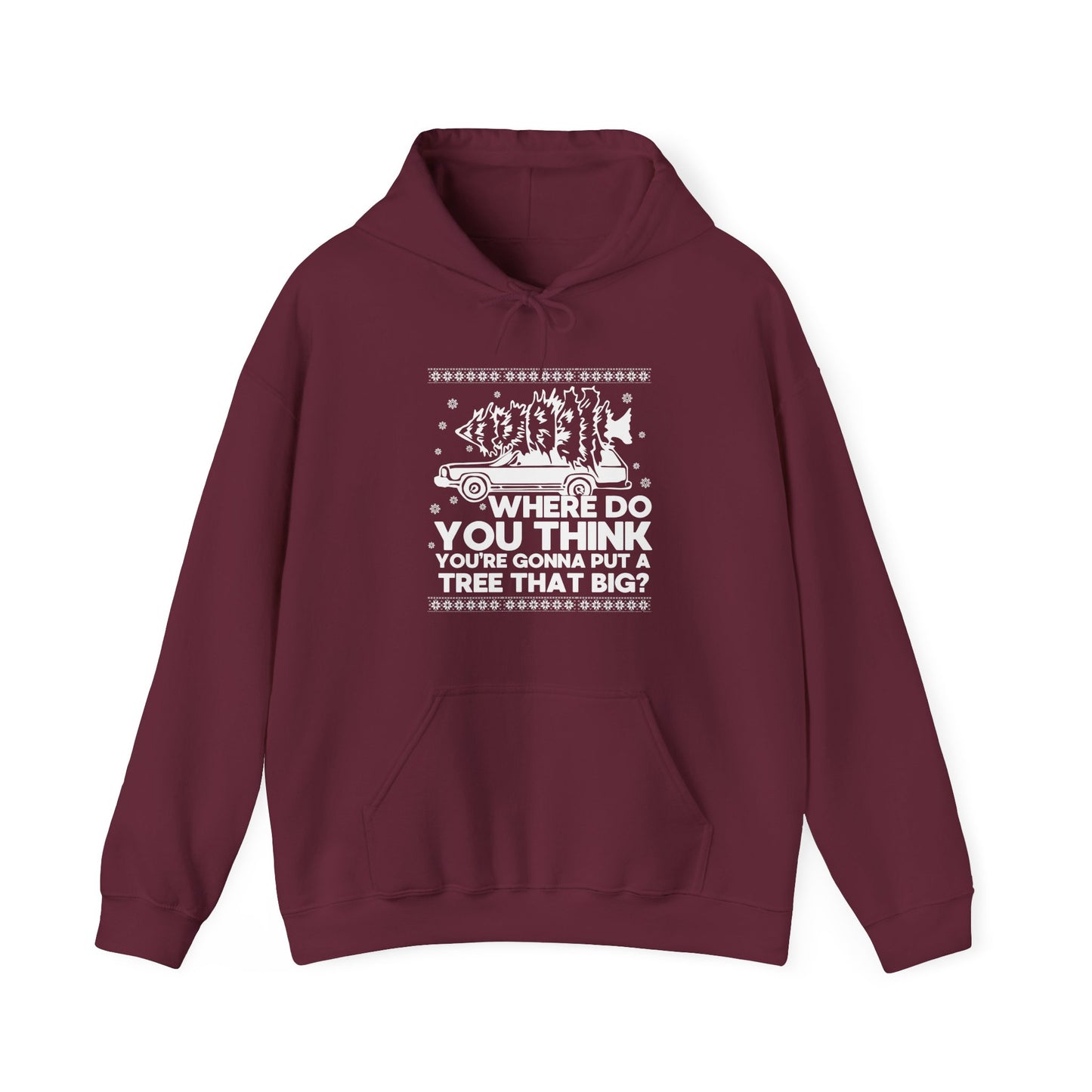 Where are you going to put a tree Gildan Hooded Sweatshirt
