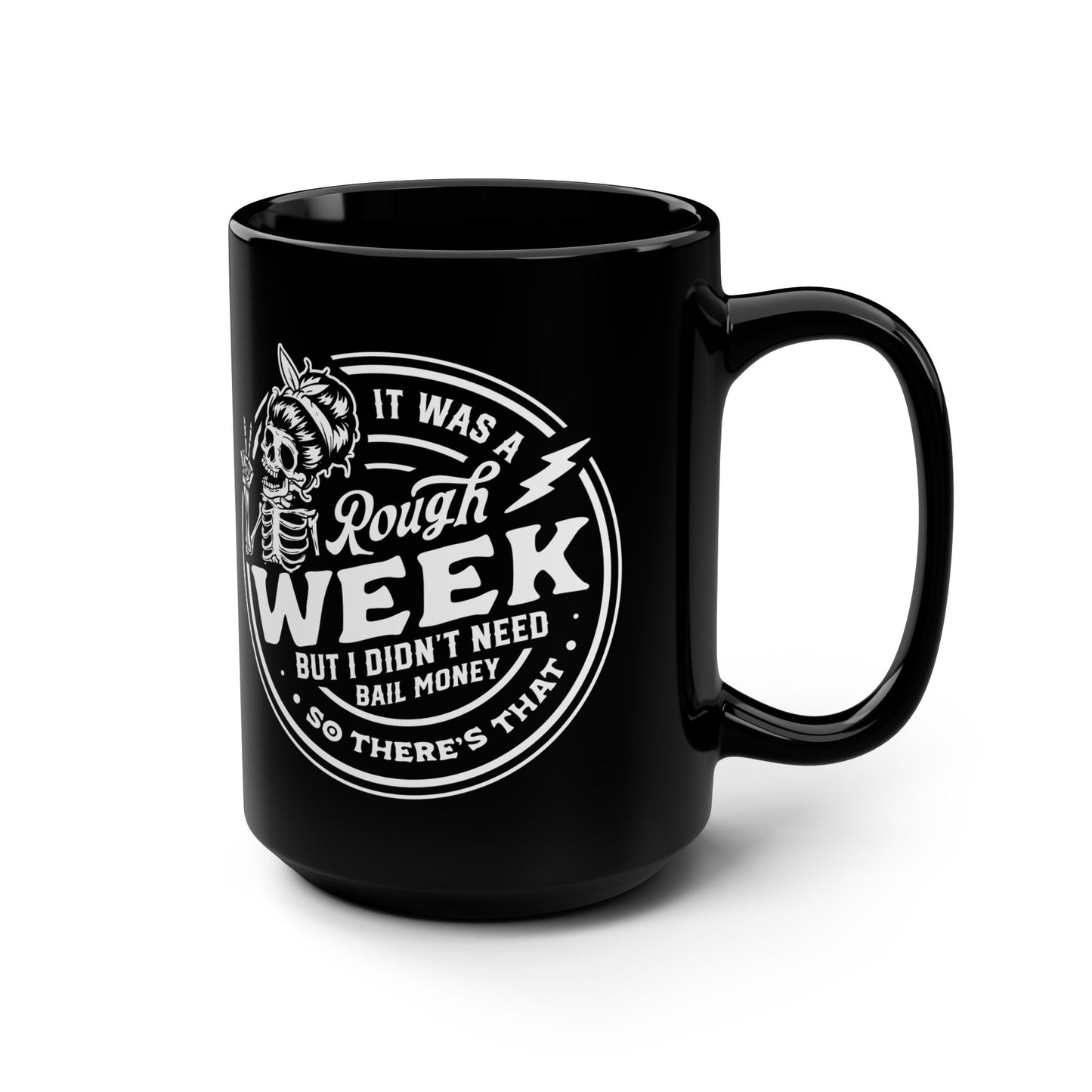 Rough Week Black Mug, 15oz