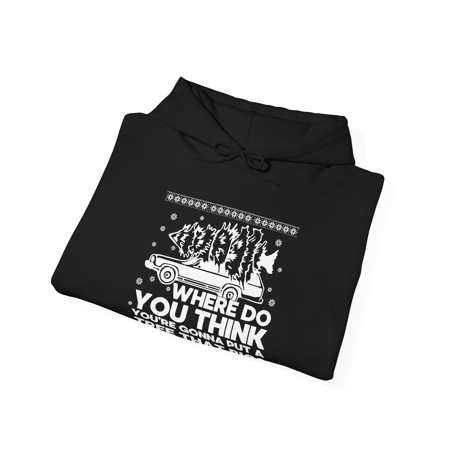 Where are you going to put a tree Gildan Hooded Sweatshirt