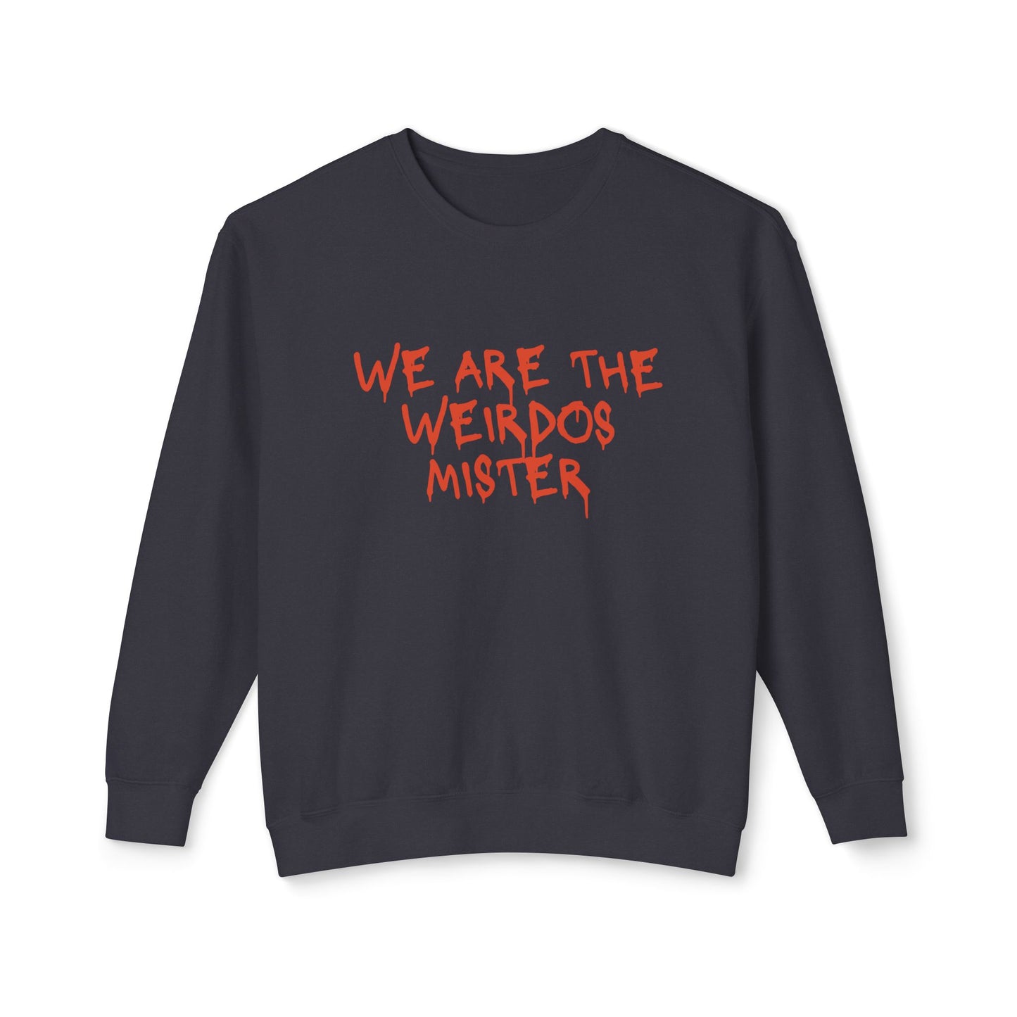 We are the weirdos