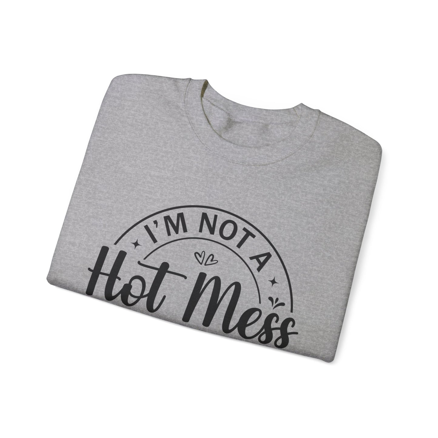 Hot Mess Gildan Crewneck Sweatshirt