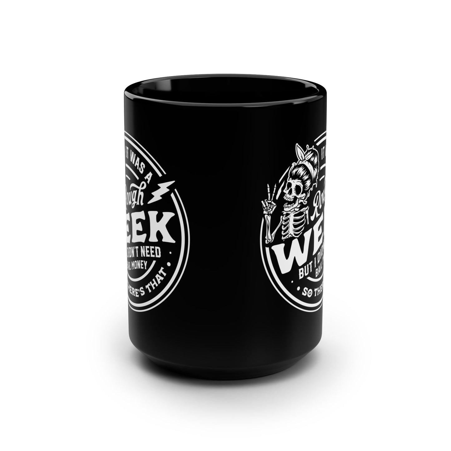 Rough Week Black Mug, 15oz