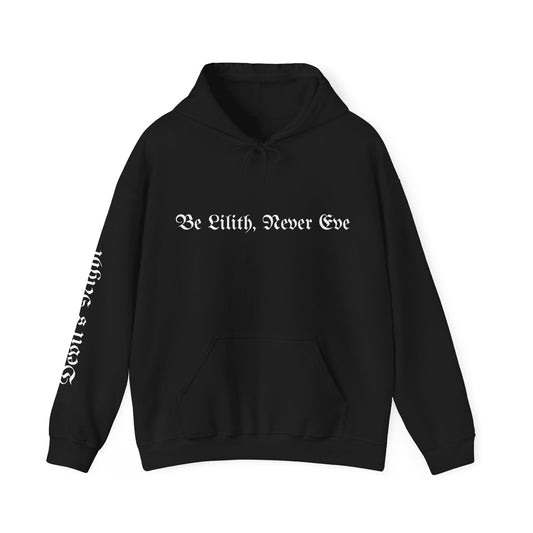 Be Lilith never Eve Gildan Hooded Sweatshirt