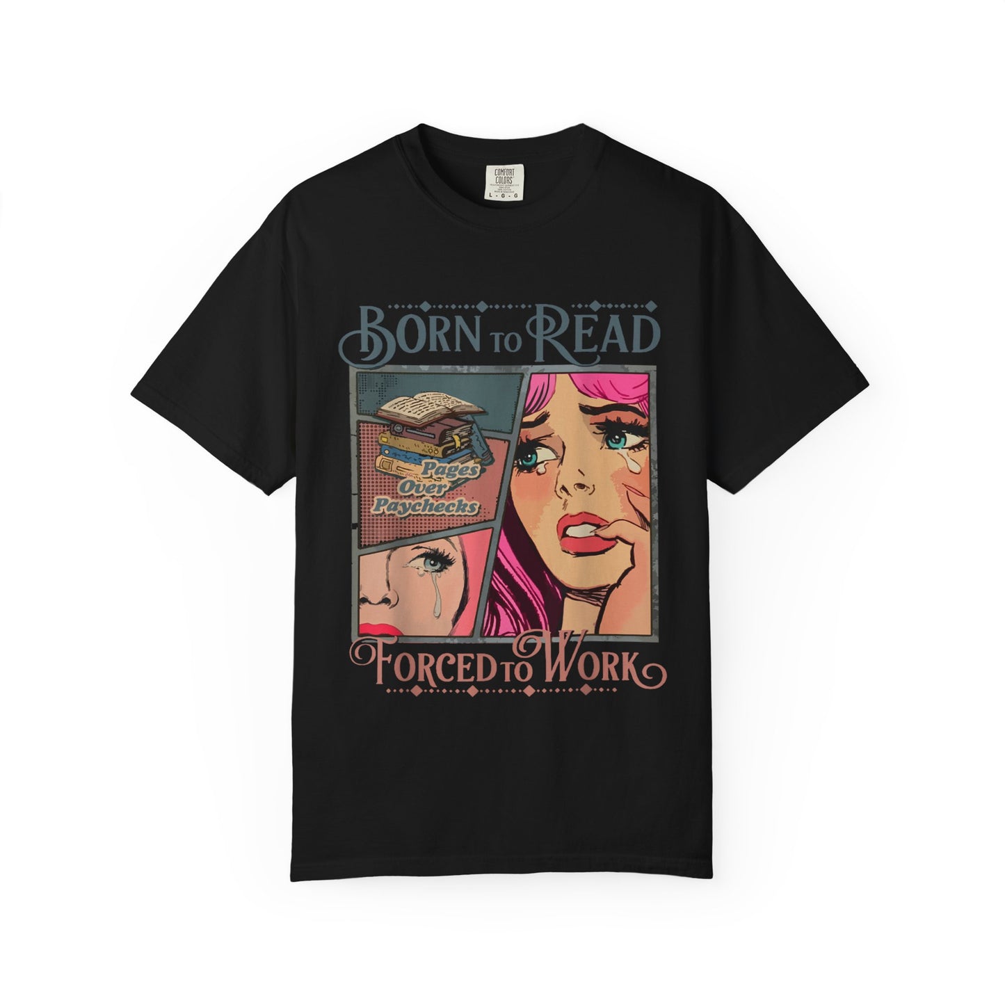 Born to Read, Forced to Work T-Shirt