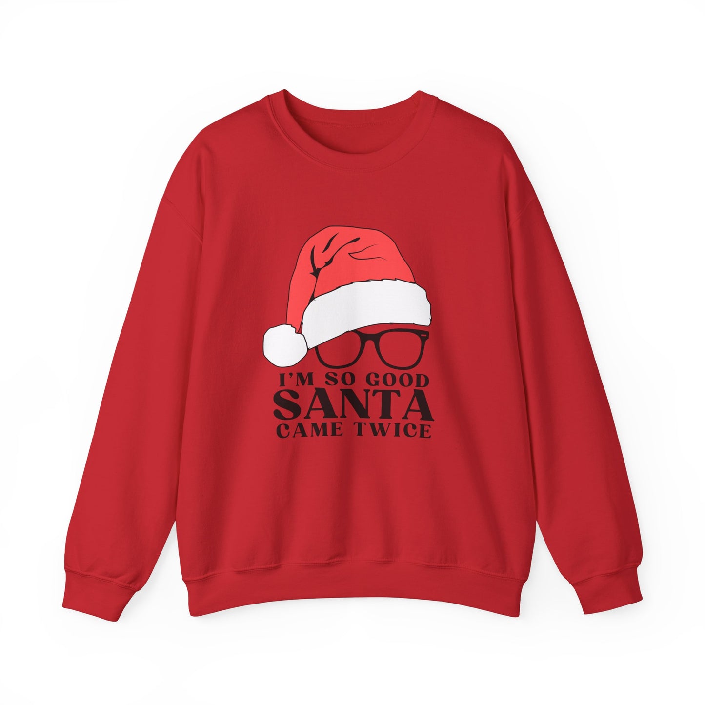 So good Santa came twice Gildan Crewneck Sweatshirt