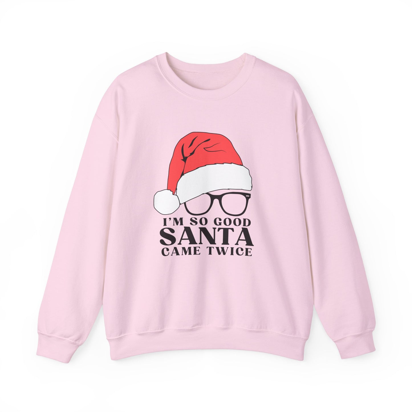 So good Santa came twice Gildan Crewneck Sweatshirt