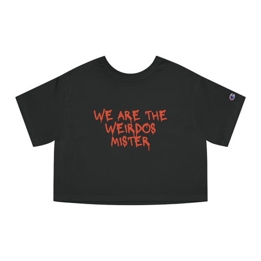 We are the weirdos mister