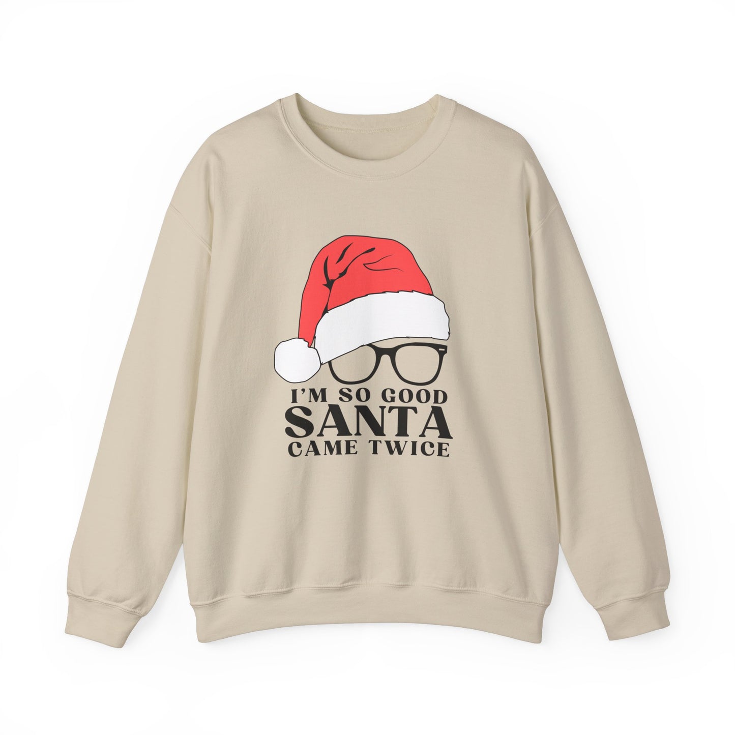 So good Santa came twice Gildan Crewneck Sweatshirt