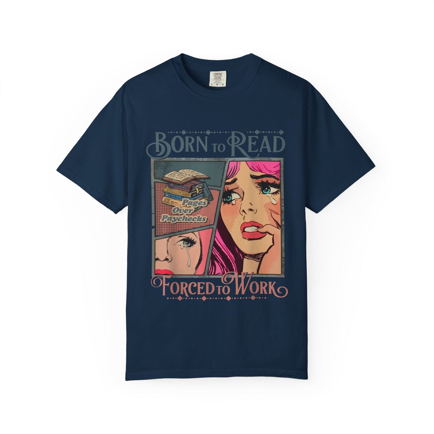 Born to Read, Forced to Work T-Shirt