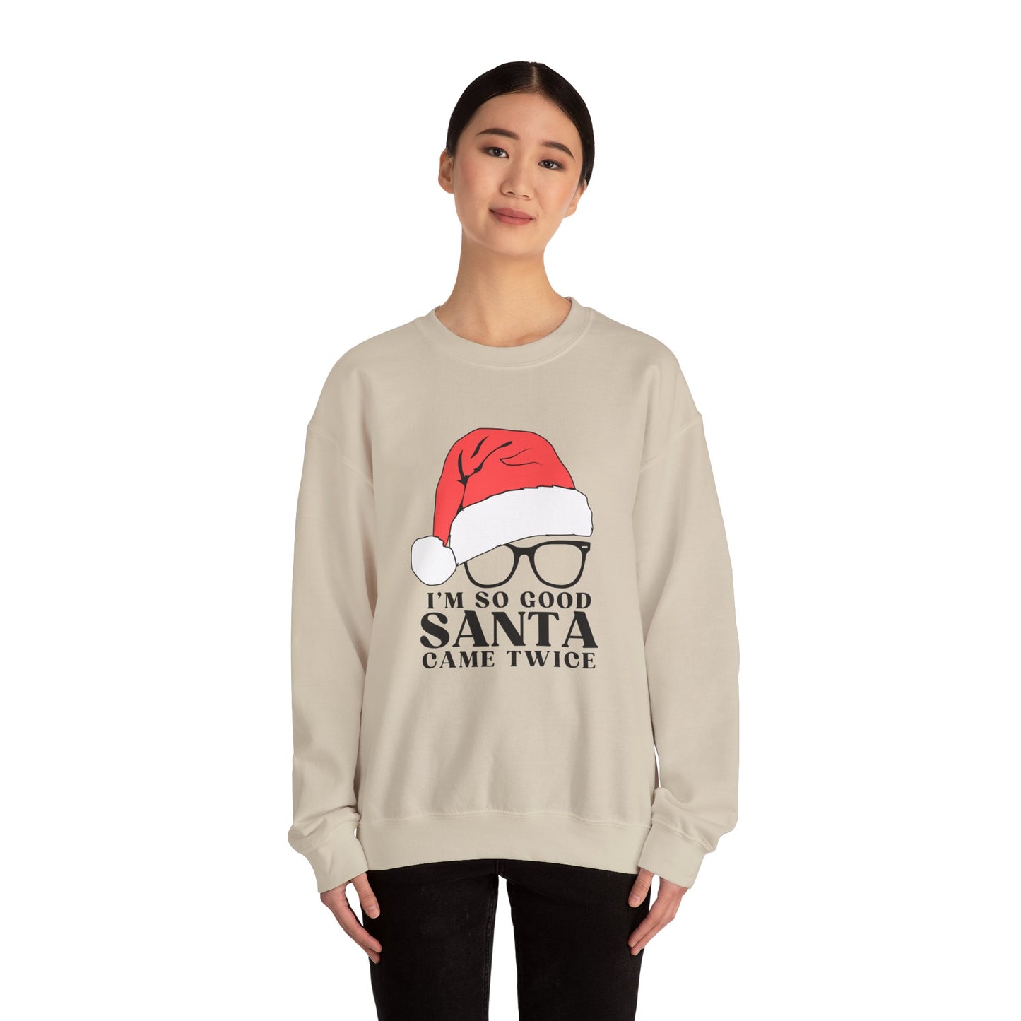 So good Santa came twice Gildan Crewneck Sweatshirt