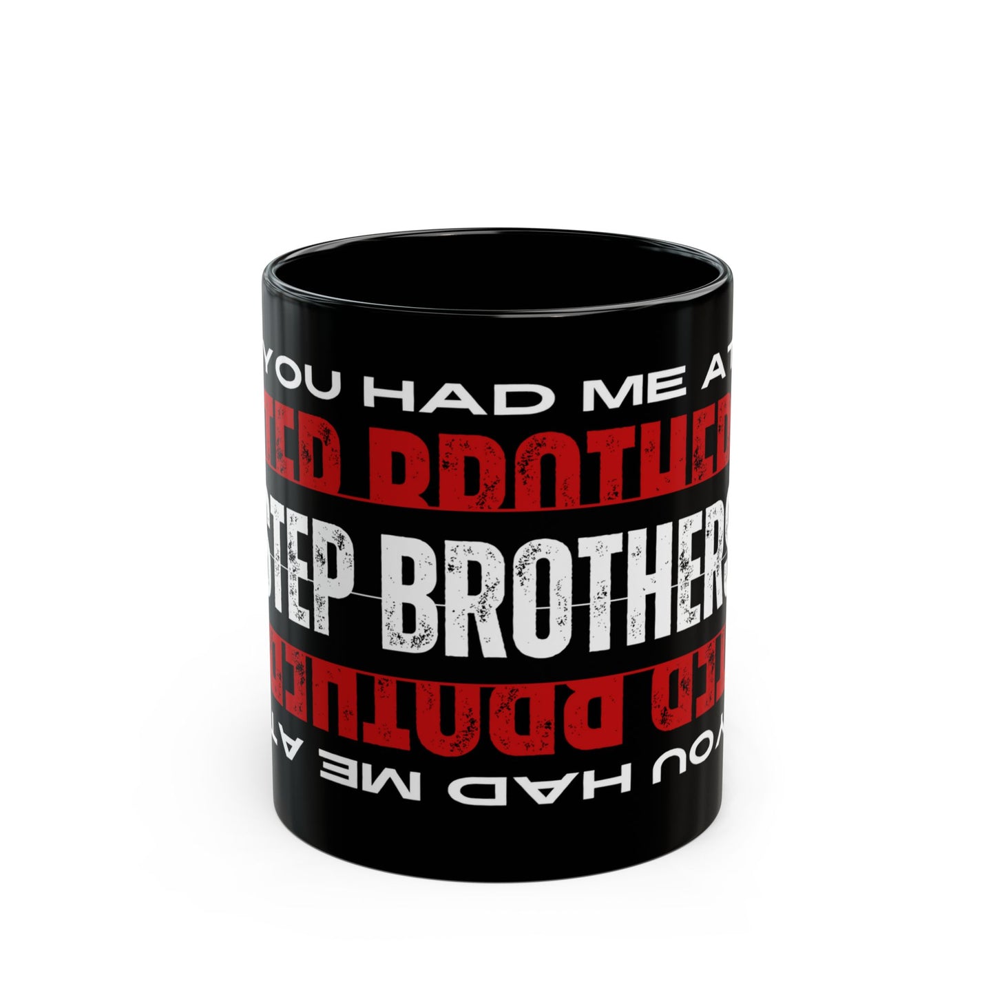 You had me at step brothers mug