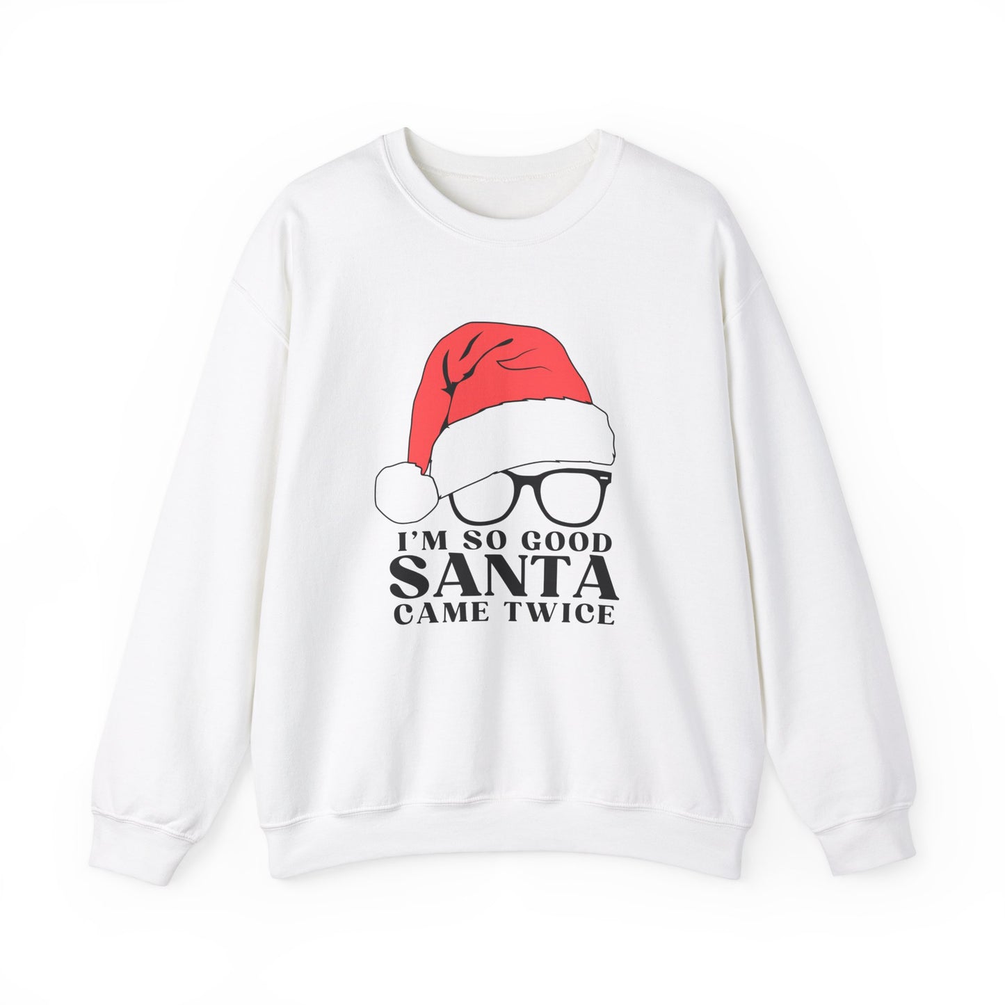 So good Santa came twice Gildan Crewneck Sweatshirt