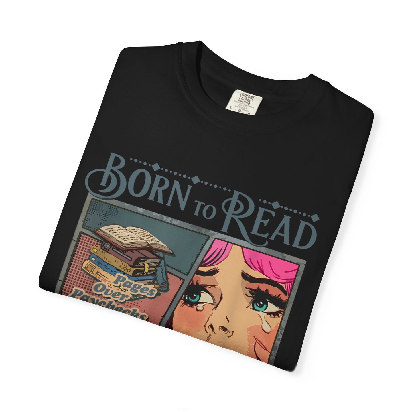 Born to Read, Forced to Work T-Shirt