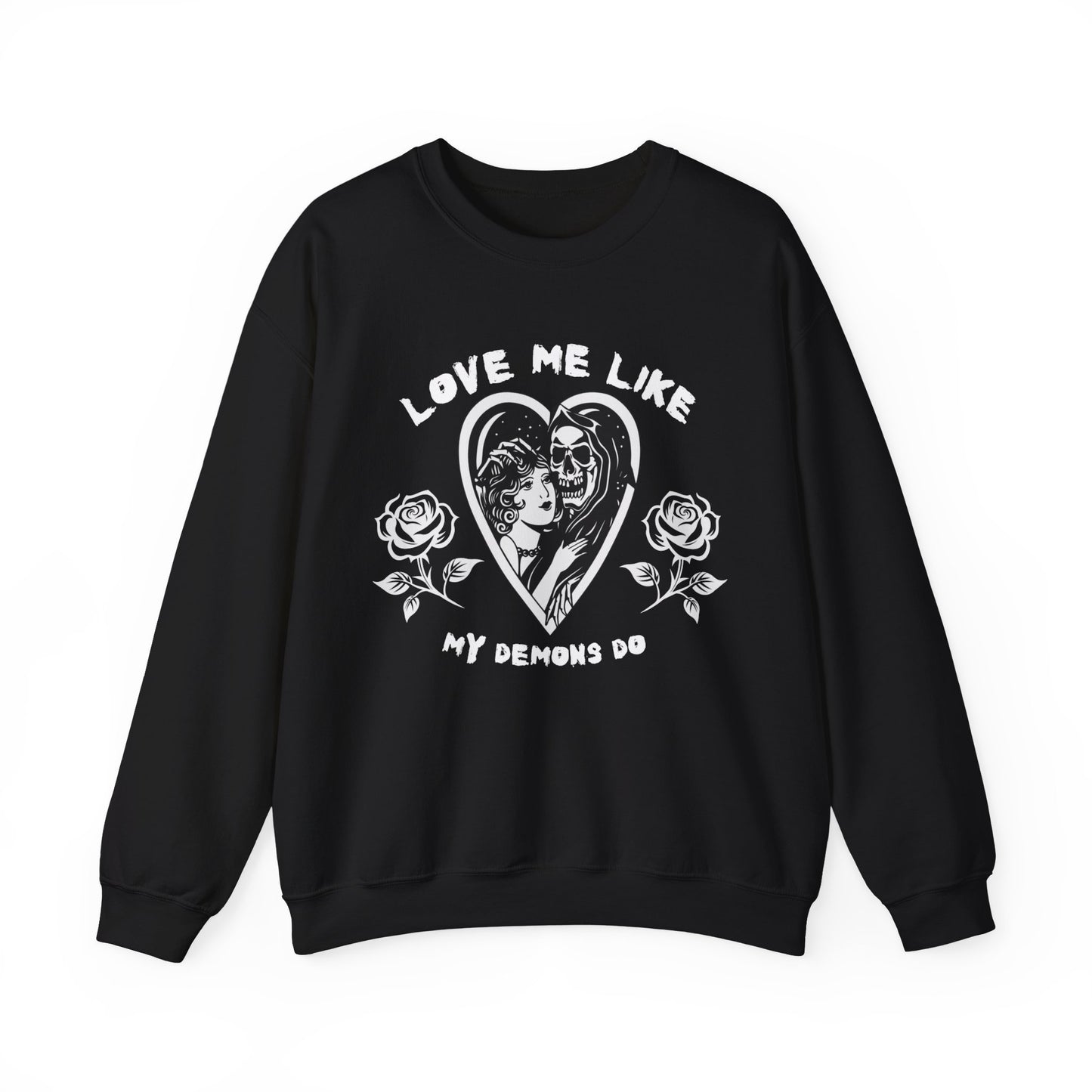 Love me like my demons do Gildan Crewneck Sweatshirt