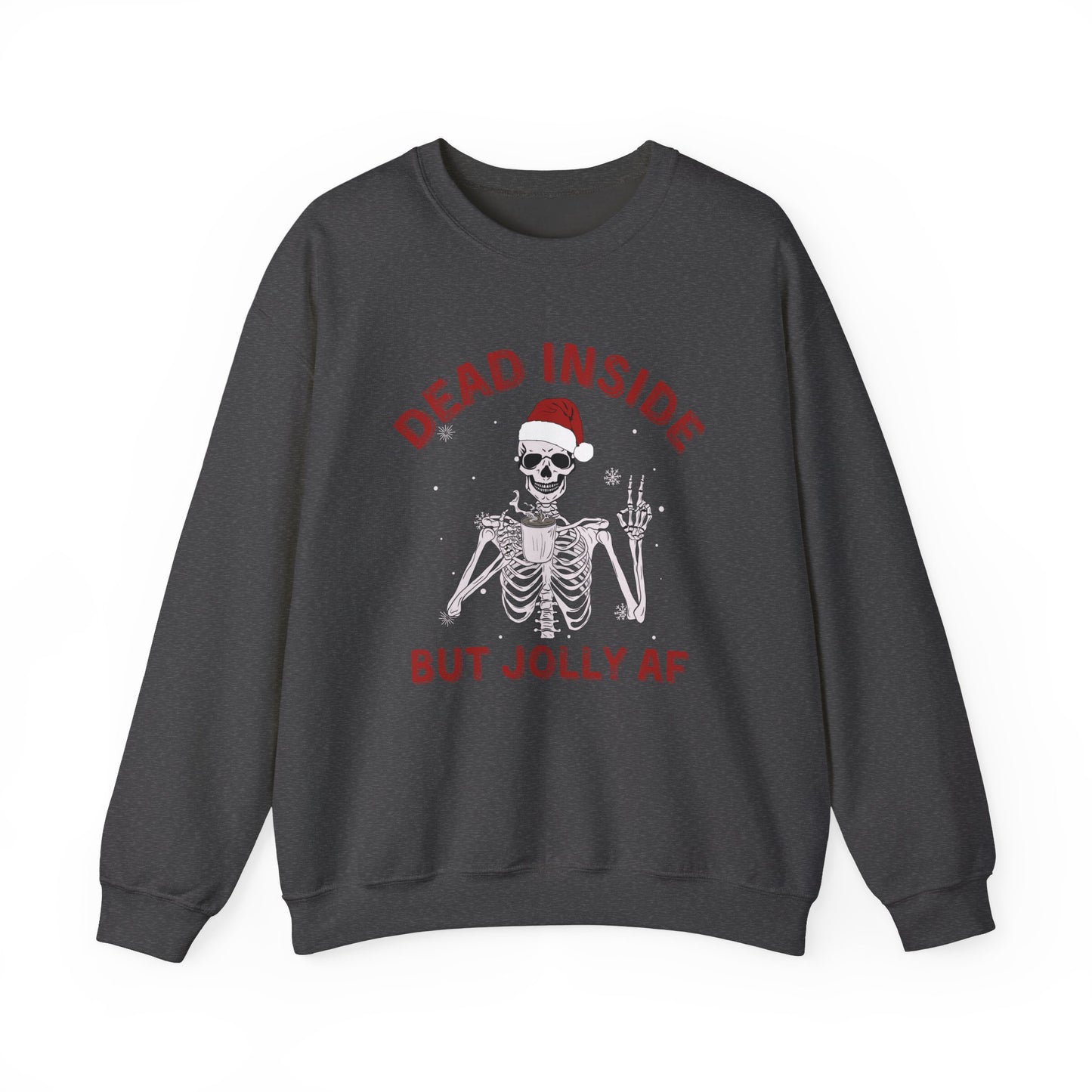 Jolly Inside But Dead AF Gildan Crewneck Sweatshirt