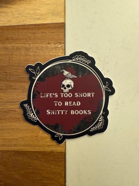 Life’s too short moody